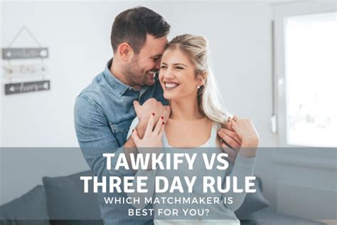 Three day rule vs tawkify  Description